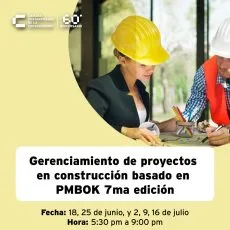 Taller: Gerenciamiento de proyectos en construcción basado en PMBOK 7ma edición